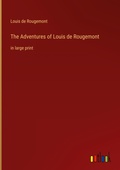 Cover: The Adventures of Louis de Rougemont - Outlook Verlag