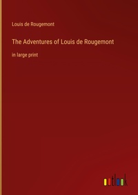 Enlarge image Cover: The Adventures of Louis de Rougemont - Outlook Verlag