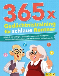 Abbildung von: 365 x Gedächtnistraining für schlaue Rentner - Naumann & Göbel