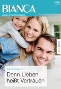 Cover: Denn Lieben hei&szlig;t Vertrauen - CORA Verlag