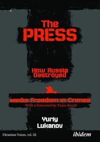 Abbildung von: The Press: How Russia destroyed Media Freedom in Crimea - ibidem