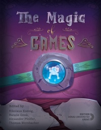 Enlarge image Cover: The Magic of Games - Edition Donau-Universität Krems