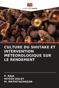 Cover: Culture Du Shiitake Et Intervention Meteorologique Sur Le Rendement - Editions Notre Savoir