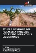 Cover: Studi E Gestione del Parassita Parziale del Fusto Loranthus Ligustrinus - Edizioni Sapienza