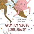 Cover: Quem tem medo do Lobo Lobato? - Ciranda Cultural