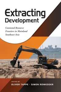 Enlarge image Cover: Extracting Development - Iseas - Yusof Ishak Institute
