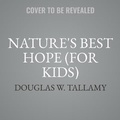 Cover: Nature's Best Hope (Young Readers' Edition) - Timber Press (OR)
