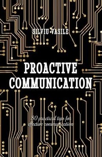 Enlarge image Cover: Proactive Communication - Silviu Vasile