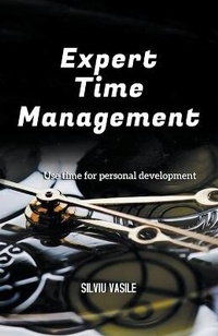 Abbildung von: Expert Time Management - Silviu Vasile