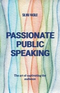 Cover: Passionate Public Speaking - Silviu Vasile