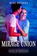 Cover: Seeds of Romance (Mirage Union, #1) - Mirage Union