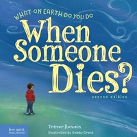 Abbildung von: What on Earth Do You Do When Someone Dies? - Free Spirit Publishing Inc.,U.S.