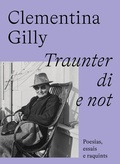 Cover: Clementina Gilly: Traunter di e not - Chasa Editura Rumantscha