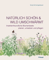 Abbildung von: Natürlich schön und wild umschwärmt - Haupt Verlag