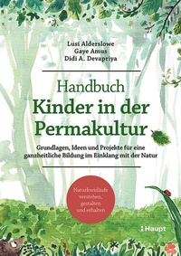 Abbildung von: Handbuch Kinder in der Permakultur - Haupt Verlag