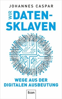 Abbildung von: Wir Datensklaven - Ullstein Taschenbuchverlag
