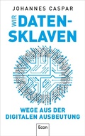Cover: Wir Datensklaven - Ullstein eBooks