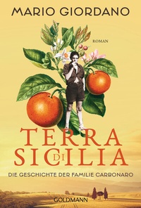 Abbildung von: Terra di Sicilia. Die Geschichte der Familie Carbonaro - Goldmann