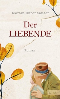 Abbildung von: Der Liebende - List Verlag