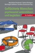 Cover: Gefl&uuml;chtete Menschen psychosozial unterst&uuml;tzen und begleiten - Vandenhoeck & Ruprecht