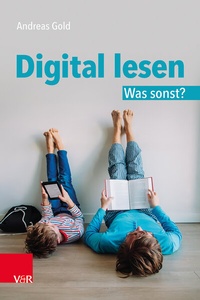 Abbildung von: Digital lesen. Was sonst? - Vandenhoeck & Ruprecht