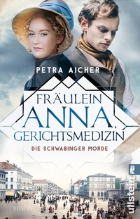 Abbildung von: Fräulein Anna, Gerichtsmedizin (Die Gerichtsärztin 2) - Ullstein Taschenbuchverlag