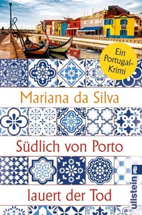 Abbildung von: Südlich von Porto lauert der Tod - Ullstein Taschenbuchverlag