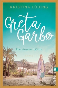 Abbildung von: Greta Garbo (Ikonen ihrer Zeit 9) - Ullstein Taschenbuchverlag