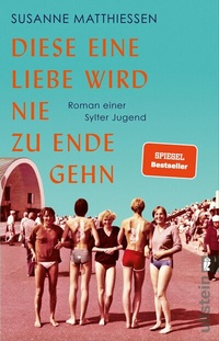 Abbildung von: Diese eine Liebe wird nie zu Ende gehn - Ullstein Taschenbuchverlag