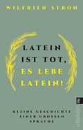 Cover: Latein ist tot, es lebe Latein! - Ullstein Taschenbuchverlag