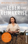 Abbildung von: Über Leben in der Klimakrise - Ullstein Taschenbuchverlag