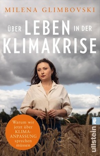 Abbildung von: Über Leben in der Klimakrise - Ullstein Taschenbuchverlag