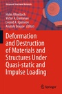 Cover: Deformation and Destruction of Materials and Structures Under Quasi-static and Impulse Loading - Springer