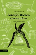 Cover: Schaufel, Rechen, Gartenschere - Residenz