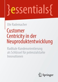 Abbildung von: Customer Centricity in der Neuproduktentwicklung - Springer