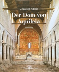 Abbildung von: Der Dom von Aquileia - Verlag Eugen Ulmer