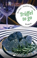 Cover: Tr&uuml;ffel to go - Silberburg