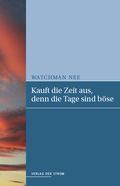 Cover: Kauft die Zeit aus, denn die Tage sind b&ouml;se - Der Strom