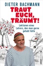 Cover: Traut euch, träumt! - Ullstein extra