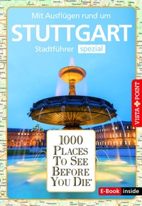 Abbildung von: Reiseführer Stuttgart. Stadtführer inklusive Ebook. Ausflugsziele, Sehenswürdigkeiten, Restaurant & Hotels uvm. - Vista Point