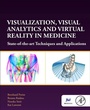 Cover: Visualization, Visual Analytics and Virtual Reality in Medicine - Academic Press