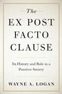 Cover: The Ex Post Facto Clause - OUP eBook