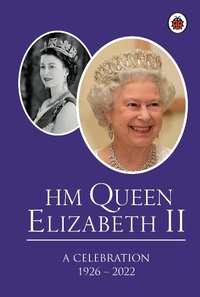 Abbildung von: HM Queen Elizabeth II: A Celebration - Ladybird