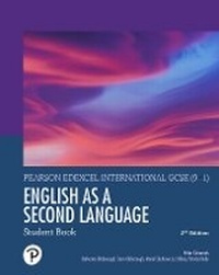 Enlarge image Cover: Pearson Edexcel International GCSE (9-1) English as a Second Language Student Book - Pearson Education Limited