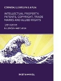 Abbildung von: Intellectual Property: Patents, Copyrights, Trademarks & Allied Rights - Sweet & Maxwell