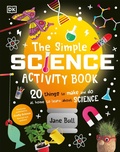 Cover: The Simple Science Activity Book - DK Children