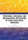 Cover: Structural and Biological Applications of Schiff Base Metal Complexes - CRC Press