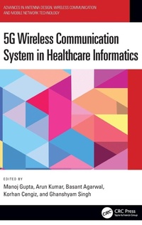 Enlarge image Cover: 5G Wireless Communication System in Healthcare Informatics - CRC Press
