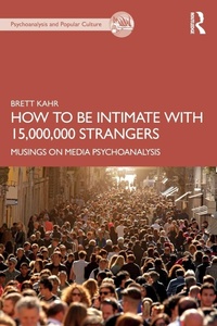 Enlarge image Cover: How to Be Intimate with 15,000,000 Strangers - Routledge