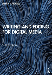 Abbildung von: Writing and Editing for Digital Media - Routledge